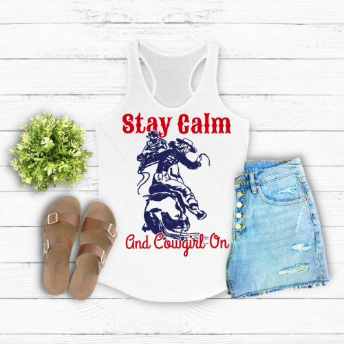 Keep Calm And Cowgirl On